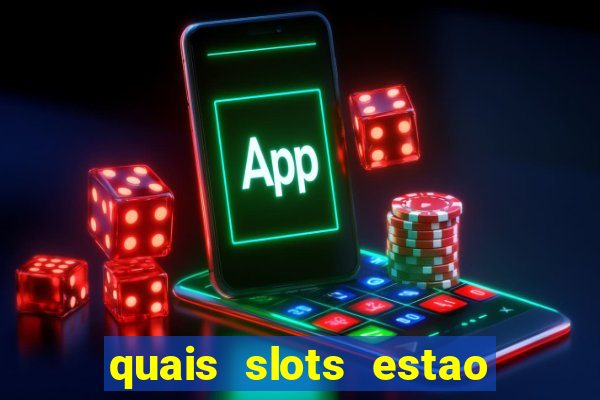 quais slots estao pagando agora